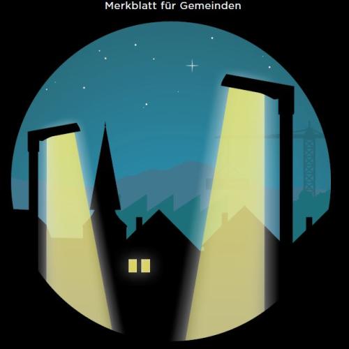 Merkblatt für Gemeinden «Begrenzung von Lichtemissionen»