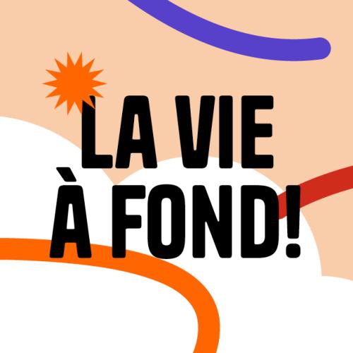 Appel à projets « La vie à fond! »
