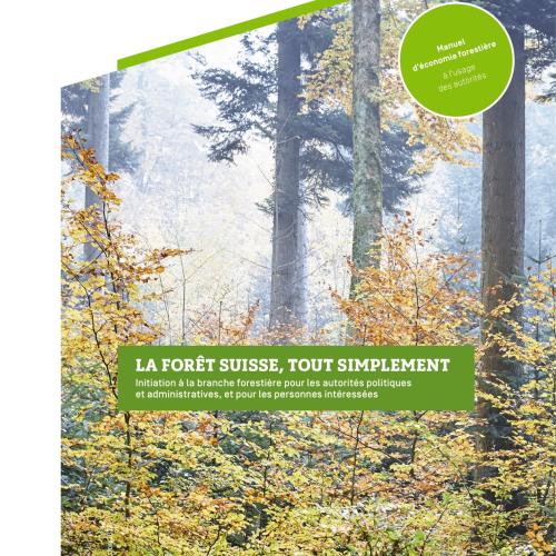 «La forêt suisse, tout simplement»: le manuel d’initiation